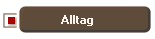 Alltag